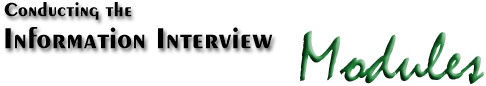 Conducting the Information Interview Modules